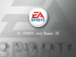 EA SPORTS and Human IK
 