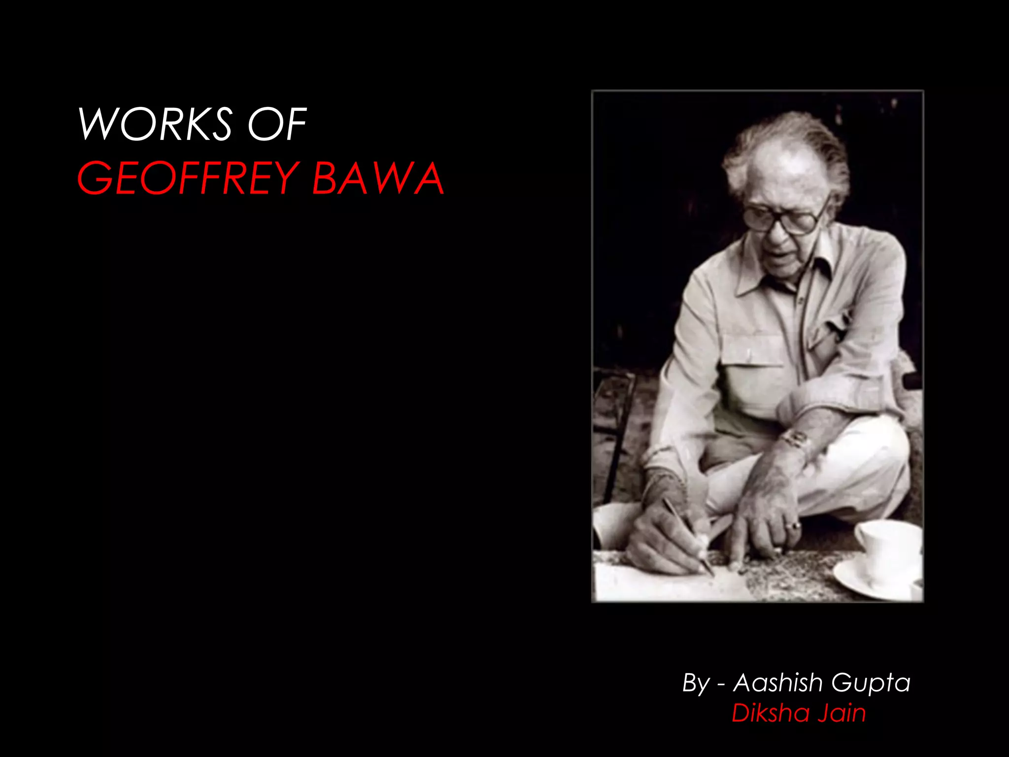 Works of Geoffrey Bawa | PPT