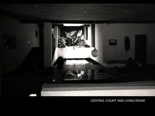 CENTRAL COURT AND LIVING ROOM
 