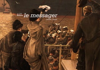 — le messager
p.21

         James Tissot
 