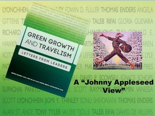 A “Johnny Appleseed
       View”
 