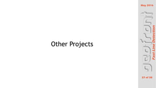 May 2016
37 of 38
FastLineDetection
Other Projects
 