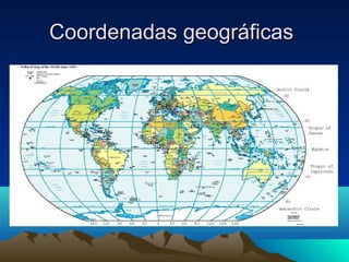 Coordenadas geográficasCoordenadas geográficas
Coordenadas geográficasCoordenadas geográficas
 