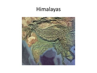 Himalayas