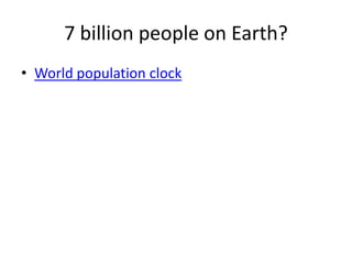7 billion people on Earth?World population clock