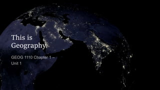 Geog 1110 Chapter 1 Pptx