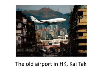 The old airport in HK, Kai Tak 