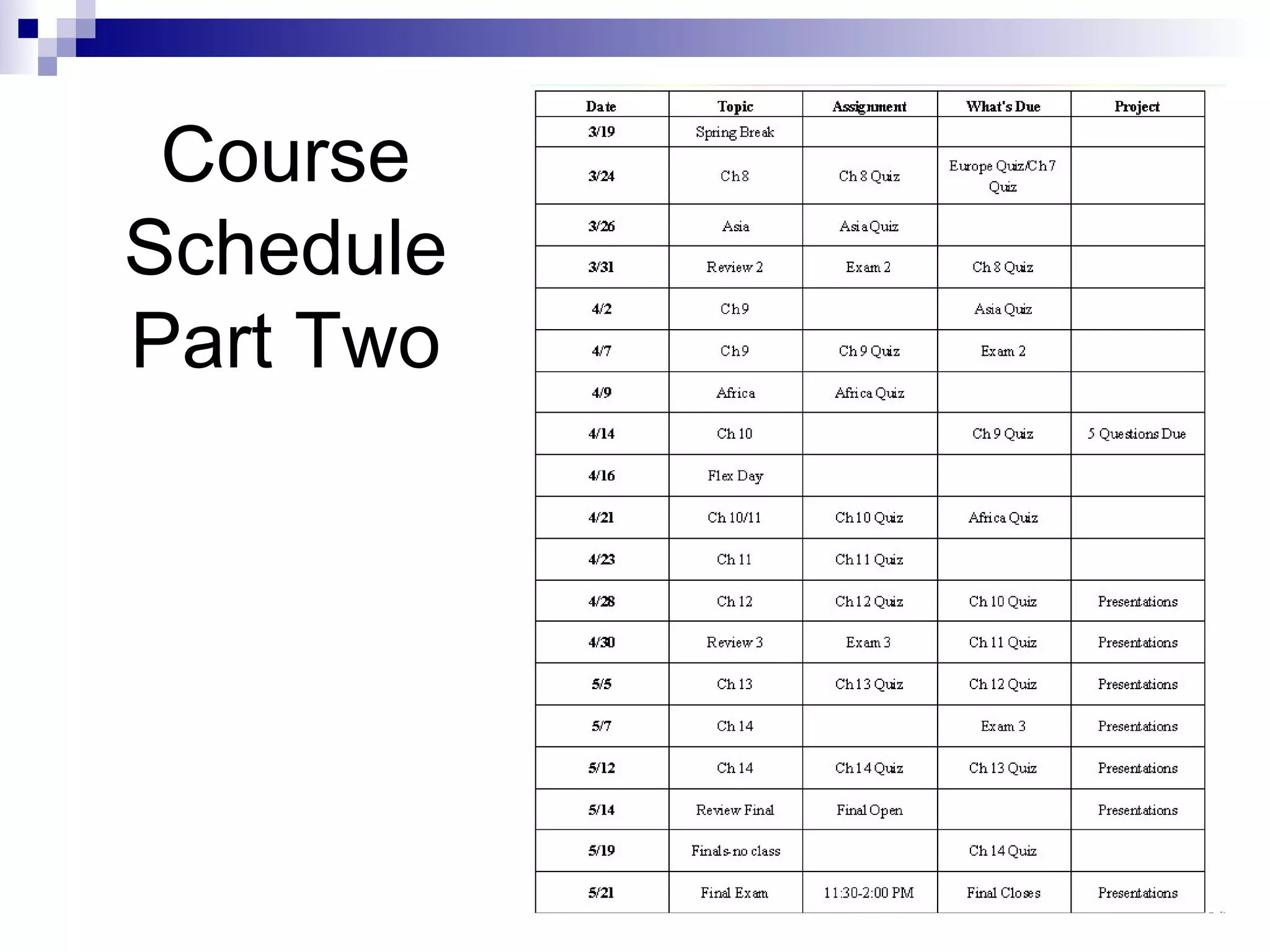 Course
Schedule
Part Two

 