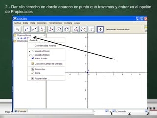 2.- Dar clic derecho en donde aparece en punto que trazamos y entrar en al opción de Propiedades
