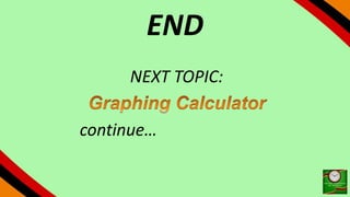 END
NEXT TOPIC:
continue…
 