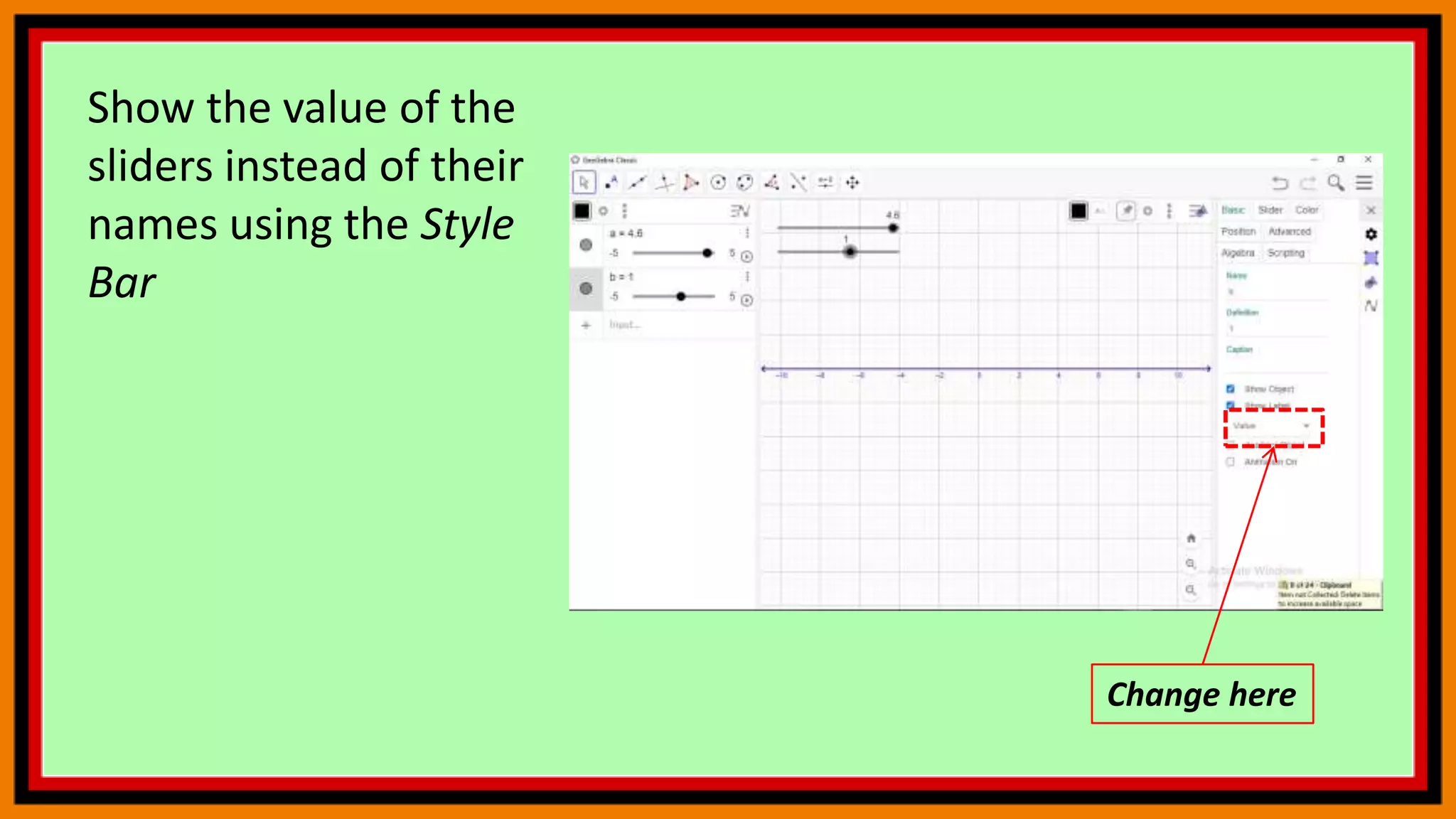 Show the value of the
sliders instead of their
names using the Style
Bar
Change here
 
