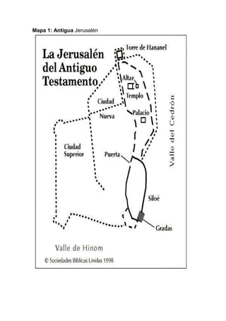 Mapa 1: Antigua Jerusalén
 