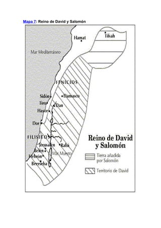 Mapa 7: Reino de David y Salomón
 