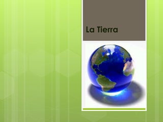 La Tierra
 