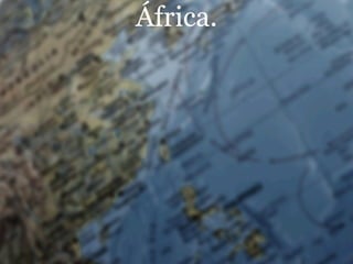 África.
 