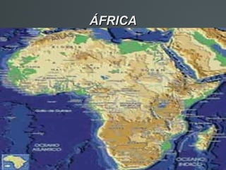 ÁFRICA
 