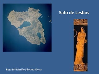 Safo de Lesbos
Rosa Mª Mariño Sánchez-Elvira
 