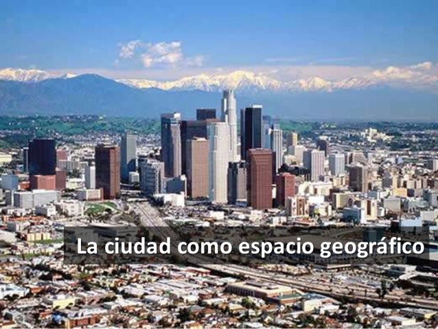 Resultado de imagen de QUE ES LA GEOGRAFÍA urbana