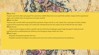 Aspek Biotik
Pengertian aspek biotik adalah aspek geografi fisik yang berkaitan makhluk hidup. Secara umum aspek biotik membahas mengenai hal-hal yang berkenaan
dengan unsur tumbuhan (flora), binatang (fauna) serta kajian penduduk.
Aspek Non-Biotik
Pengertian aspek non-biotik adalah aspek geografi fisik yang berkaitan dengan tanah dan air suatu wilayah. Secara umum aspek non-biotik membahas
mengenai hal-hal yang berkenaan dengan unsur kondisi tanah, hidrologi baik perairan darat maupun laut dan kondisi iklim dari suatu wilayah.
Aspek Manusia
Keadaan manusia mengalami perubahan yang lebih cepat dan bersifat dinamis.Lingkungan geografi sangad berpengaruh terhadap pemusatan
penduduk,persebaran penduduk,perilaku,dan kebudayaan serta hubungannya dengan keadaan alam sekitar.
Aspek Geografi
Mempelajari landscape(bentangan)alam fisik bumi.
Menjelaskan penyebaran kenampakan alam yang bervariasi serta mencari jawaban tentang pembentukan dan perubahannya.
 