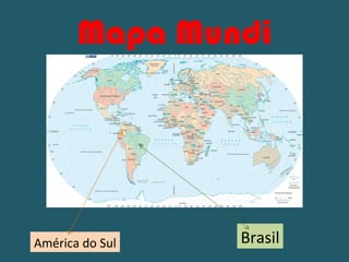 Mapa Mundi América do Sul Brasil 