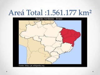 Areá Total :1.561.177 km²
 