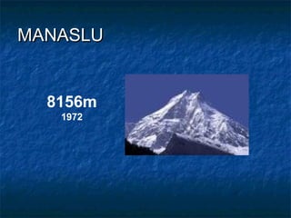 MANASLU


  8156m
   1972
 