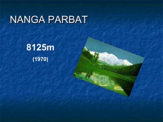NANGA PARBAT

  8125m
   (1970)
 