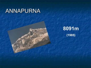 ANNAPURNA


            8091m
             (1985)
 