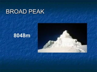 BROAD PEAK



  8048m
 