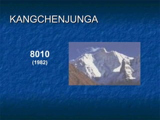 KANGCHENJUNGA


  8010
   (1982)
 