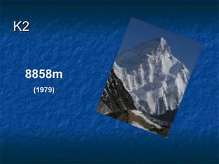 K2


 8858m
     (1979)
 