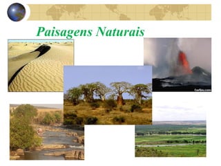 Paisagens Naturais 
 
