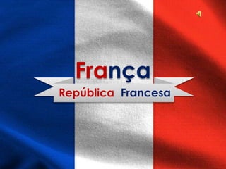 França
República Francesa
 