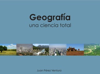 Promoción de la Geografía, una ciencia total