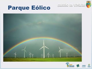 Parque Eólico
 