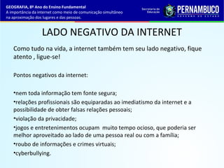 Geografia a importancia da internet como meio de comunicacao simultaneo ...