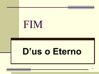 FIM D’us o Eterno 