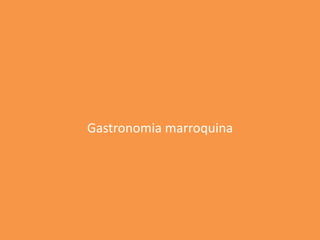 Gastronomia marroquina
 