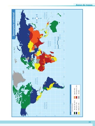 Anexo de mapas
191
0˚60˚90˚120˚150˚30˚30˚60˚90˚120˚150˚180˚
0˚
30˚
60˚
30˚
Desempeñoambiental
OCÉANO
ATLÁNTICO
OCÉANO
ÍNDICO
OCÉANO
PACÍFICO
OCÉANO
PACÍFICO
Escala1:265000000
04500km
Simbología
Límiteinternacional
Muyalto100-85%
Altode85-70%
Medio70-55%
Bajo55-40%
Muybajo40-25%
Sindato
AB-GEO-5-P-188-208.indd 191 17/02/12 11:26
 