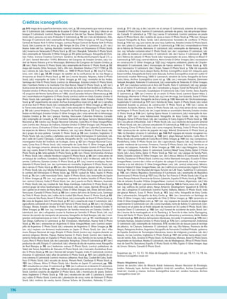 196
pp. 8-9: mapa de la superficie terrestre, nasa, gsfc; p. 10: monumento que marca el ecua-
dor © Latinstock; (ab.) estampilla de Ecuador © Other Images; p. 14: (izq.) lobos en un
bosque © Latinstock; (centro) Parque Nacional en Isla del Sur, Nueva Zelanda © Latin-
stock; (der.) persona con reno, Finlandia © Latinstock; p. 16: (arr.) isla de Moskenes, Oslo,
Noruega © Latinstock; (ab.) estampilla de Noruega © Other Images; p. 17: (izq.) Parque
Central de Nueva York © Other Images; (centro) Parque Central de Nueva York © Photo
Stock; (der.) puesta de Sol, nasa; p. 20: Pampa de Oro, Chile © Latinstock; p. 21: (arr.)
Nueva Gales del Sur, Sydney, Australia; (centro) invierno en Dinamarca © Photo Stock;
(ab.) invierno en Venezuela © Photo Stock; p. 22: (arr.) Bangkok, Tailandia © Photo Stock;
(ab.) estampilla de Tailandia © Other Images; p. 23: globo terráqueo, fotografía de Chris-
tian Fisher, licencia Creative Commons Genérica de Atribución/Compartir-Igual 2.5; p.
27: (arr.) Gerard Mercator (1595), Biblioteca del Congreso de Estados Unidos; (ab.) ciu-
dad de Nueva Orleans y el río Mississippi, Biblioteca del Congreso de Estados Unidos; p.
28: (arr.) París, Francia © Photo Stock; (ab.) estampilla de Francia © Photo Stock; p. 32:
mapa del mundo, Orbis Terrarum, 340 x 494 mm, Abraham Ortelius (1527-1598); p. 33:
(arr.) retrato de Julio Verne (1828-1905), ca. 1880 © Photo Stock; p. 36: (izq.) la Tierra,
nasa, gsfc; (der.); pp. 38-39: imagen de satélite de la confluencia de los ríos Negro y
Amazonas en Brasil © Photo Stock; p. 40: (arr.) monte Vesubio, Nápoles, Italia © Photo
Stock; (ab.) estampilla de Italia © Other Images; p. 41: (izq.) montaña de los Andes,
Santiago de Chile © Photo Stock; (centro) río Mississippi, Estados Unidos © Photo Stock;
(der.) hombres frente a la montaña Cho Oyo Rance, Nepal © Photo Stock; p. 43: (arr.)
ilustraciones de terremoto de una sección a través de la falla de San Andrés en California,
Estados Unidos © Photo Stock; (ab. izq.) límite de las placas tectónicas © Photo Stock; p.
45: erupción del Monte Santa Elena en 1980, usgs/Cascadas Volcano Observatory; p. 46:
(arr.) acantilados en Inglaterra © Photo Stock; (centro) cañón en Utah, Estados Unidos ©
Photo Stock; (ab.) petroglifo a lo largo del Río Colorado, Utah, Estados Unidos © Photo
Stock; p. 47: experimento de volcán, Archivo Iconográfico dgme-sep; p. 48: (arr.) camellos
en el mar Aral © Photo Stock; (ab.) estampilla de Kazajstán © Other Images; p. 49: (izq.)
la Tierra vista desde el Apolo 17, nasa; (der.) vista aérea del río Mississippi © Photo Stock;
p. 50: (ab.) presa Malpaso, Chiapas, fotografía de Raúl Barajas; p. 52: (izq.) Lago de las
Nubes en Michigan, Estados Unidos © Other Images; (der.) vista aérea del río Mississippi,
Estados Unidos; p. 54: (arr.) parque Stanley, Vancouver, Columbia Británica, Canadá;
(ab.) estampilla de Canadá; p. 55: Comisión Nacional del Agua, Servicio Meteorológico
Nacional; p. 56: (centro izq.) Parque Nacional Cahuitas, Costa Rica © Glow Images/News
com; (centro der.) bosque de Indiana, Estados Unidos © Other Images; (ab.) Parque Na-
cional en Janos, Chihuahua © Glow Images/News com; p. 57: (arr.) planilla Conservemos
las especies de México ©Correos de México; (ab. izq.) alce, Alaska © Photo Stock; (ab.
der.) grupo de osos polares, Canadá © Photo Stock; p. 59: (arr.) Londres, Inglaterra ©
Photo Stock; (ab. izq.) jirafas y elefantes cerca del monte Kilimanjaro © Latinstock; (ab.
der.) valle de Cuatro Ciénegas, Coahuila, fotografía del Dr. Luis Enrique Eguiarte Fruns,
investigador titular del Instituto de Ecología, unam; p. 62: (arr.) Parque Nacional Corco-
vado, Costa Rica © Photo Stock; (ab.) estampilla de Costa Rica © Other Images; p. 63:
(arr. izq.) borrego cimarrón, desierto de Sonora, Arizona, Estados Unidos © Photo Stock;
(ab. izq.) coatís, Brasil © Photo Stock; (ab. der.) ciervos en los bosques de pino, Escocia ©
Photo Stock; p. 64: leña apilada © Photo Stock; p. 65: (arr.) flores Simmondsia chinesus
© Photo Stock; (ab.) cebada Hordeum vulgare © Photo Stock; p. 66: (arr.) vista aérea de
un bosque de coníferas, Cantabria, España © Photo Stock; (ab.) río Marced, valle de Yo-
semite, California, Estados Unidos © Photo Stock; p. 67: (izq.) reserva ecológica, Nueva
Zelanda © Photo Stock; (arr. der.) primavera en montaña, Inglaterra © Photo Stock; (ab.
der.) ciervos © Photo Stock; p. 69: (arr. der.) Monte Kilimanjaro, glaciar del sur, Tanzania
© Photo Stock; (ab. izq.) Monte Kilimanjaro, Tanzania © Photo Stock; (ab. der.) acenso a
la cumbre del Kilimanjaro © Photo Stock; pp. 72-73: ciudad de Tokio, Japón © Photo
Stock; p. 74: (arr.) calle transitada Tokio, Japón © Photo Stock; (ab.) estampilla de Japón
© Other Images; p. 75: (arr. izq.) peregrinos, desierto de Arabia Saudita © Photo Stock;
(arr. centro) Calcuta, India © Photo Stock; (arr. der.) puerto en Perth, Western, Australia
© Photo Stock; (ab. izq.) ciudad de Sien Reap, Camboya, Indochina © Photo Stock; (ab.
centro) grupo de niños tarahumaras © Latinstock; (ab. der.) casas, Djenné, África; p. 77:
(arr.) gente en el metro de Hong Kong, China © Other Images; (ab.) línea del tren aéreo,
Vancouver, Canadá © Photo Stock; p. 80: (arr.) centro del cerro de Santa Lucía, Santiago
de Chile © Photo Stock; (ab.) calles de la ciudad São Paulo, Brasil © Photo Stock; p. 82:
(arr.) vista de São Paulo, Brasil © Photo Stock; (ab.) estampilla de Brasil © Photo Stock; p.
84: vista de Bagdad, Irak © Photo Stock; p. 87: (arr.) cosecha de maíz © Latinstock; (ab.)
agricultores cultivando en los campos de Francia © Photo Stock; p. 88: (arr.) río Chicago,
Chicago, Illinois, Estados Unidos © Photo Stock; (ab.) estampilla de Estados Unidos ©
Other Images; p. 90: (arr. izq.) inmigración de familia mexicana en Estados Unidos ©
Latinstock; (arr. der.) refugiados cruzan la frontera en Somalia © Photo Stock; (ab. izq.)
interior de camión de transporte de personas, fotografía de Raúl Barajas; (ab. der.) inmi-
grantes centroamericanos en tren © Glow Images/News com; p. 91: manifestación en
San Diego, California © Latinstock; p. 92: Chinatown, Manhattan, Nueva York © Photo
Stock; p. 94: (arr.) artesanías en Argentina © Glow Images/News com; (centro) estam-
pilla de Argentina © Photo Stock; (ab.) artesanía de Argentina © Other Images; p. 96:
(arr. izq.) mujeres con kimonos tradicionales en Japón © Photo Stock; (arr. der.) tribu
mursi, Parque Nacional de Lago, Etiopía © Photo Stock; (centro izq.) mujeres durante un
servicio religioso, Mindre, Papua, Nueva Guinea © Photo Stock; (centro der.) baile du-
rante la fiesta del pilar en España © Photo Stock; (ab. izq.) familia en las ruinas de Pisac,
Cusco, Perú © Photo Stock; (ab. der.) pescador, Yangshuo, China © Latinstock; p. 97: (arr.)
productor de café, Etiopía © Latinstock; (ab.) ofrenda de día de muertos mixe, fotografía
de Raúl Barajas; p. 98: (arr.) bailarines nativos © Photo Stock; (centro) pobladores de
Yakel, isla Tanna, República de Vanuatu © Photo Stock; (ab.) mercado, Zumbahua, Ecua-
dor © Photo Stock; p. 99: (arr.) festival del templo Tirupati, India © Latinstock; (centro)
chicanos © Latinstock; (ab.) altar de santería © Photo Stock; p. 101: (arr.) platillo de co-
cina coreana © Latinstock; (centro) músicos callejeros, Hout Bay, Ciudad del Cabo, Sudá-
frica © Photo Stock; (ab.) escuela de danza, Phnom Penh, Camboya © Photo Stock; p.
103: (arr.) Ghana, África © Photo Stock; (ab.) familia en Japón © Latinstock; pp. 106-
107: estudiantes en clase © Latinstock; p. 108: (arr.) cultivos en el desierto © Latinstock;
(ab.) estampilla de Chile; p. 109: (izq.) balde de pescado para venta en el Líbano © Photo
Stock; (centro) cosecha de algodón © Photo Stock; (der.) montículos de grava, Oxford-
shire, Inglaterra © Photo Stock; p. 110: (arr.) recolección de café © Latinstock; (centro
izq.) cabra © Photo Stock; (centro der.) plantación de arroz, norte de Vietnam © Photo
Stock; (ab.) molinos de viento, barrio Zaanse Schans de Zaandam, Holanda; © Latin-
stock; p. 111: (de izq. a der.) arcoíris en el campo © Latinstock; sistema de irrigación,
Canadá © Photo Stock; huertos © Latinstock; peinado de grano, Isla del príncipe Eduar-
do, Canadá © Latinstock; p. 112: (izq.) vacas © Latinstock; (centro) pastoreo en prado
alpino © Photo Stock; (der.) ordeña de vacas a mano © Photo Stock; p. 114: (arr.) bosque
tropical, fotografía de Kary Cerda; (ab.) plantaciones forestales de coníferas © Photo
Stock; p. 115: (arr. izq.) oro nativo de una roca, California, Estados Unidos © Photo Stock;
(arr. der.) plata © Latinstock; (ab.) cobre © Latinstock; p. 118: (arr.) ensamblado en línea
de la fábrica de Porsche, Alemania © Latinstock; (ab.) estampilla de Alemania; p. 119:
(arr. izq.) leñador cortando árbol © Photo Stock; (arr. der.) carpintero © Latinstock; (ab.
izq.) pilas de madera en aserradero © Latinstock; (ab. der.) banca © Latinstock; p. 120:
(arr.) fábrica de calzado © Photo Stock; (ab.) transportador de acero, fábrica en Brasil ©
Latinstock; p. 121: (izq.) central eléctrica, Reino Unido © Other Images; (der.) excavadora
en construcción © Other Images; p. 122: (izq.) máquina soldadora, planta de Chrysler-
Mitsubishi © Latinstock; (der.) microscopio de fuerza atómica © Photo Stock; p. 123:
(izq.) biorreactor © Latinstock; (der.) Taipei, Taiwan © Photo Stock; p. 124: (de izquierda
a derecha y de arriba hacia abajo) llanta, Archivo Iconográfico dgme-sep; máquina para
hacer tortillas, fotografía de Irene León; báscula, Archivo Iconográfico dgme-sep; suéter ©
Latinstock; mueble Wohnung, 1800 © Latinstock; tetrabrik de leche, fotografía de Irene
León; libros, Archivo Iconográfico dgme-sep; p. 126: (arr.) mercado flotante, Damnoen
Saduak, Bangkok, Tailandia © Latinstock; (ab.) estampilla de Tailandia © Other Images;
p. 127: (arr.) autobús turístico en el Arco del Triunfo, París © Latinstock; (ab. izq.) pasaje-
ros en el metro © Latinstock; (ab. der.) remolcador y buque, Canal de Panamá © Latin-
stock; p. 128: (arr.) mercado, Guadalajara © Latinstock; (ab.) Cala Comte, Ibiza, España
© Latinstock; p. 129: (arr.) interior de un avión © Photo Stock; (centro) Queen Mary 2,
Hamburgo, Alemania © Photo Stock; (ab. izq.) tren de carga, San Gotardo, Suiza © Photo
Stock; (ab. der.) tráiler, fotografía de Kary Cerda; p. 130: Mercado de Chichicastenango,
Guatemala © Latinstock; p. 131: (arr.) familia de Tokio, Japón © Photo Stock; (ab.) robot
industrial durante su proceso de construcción © Photo Stock; p. 133: (arr.) ruinas de
Erecteión, Acrópolis, Atenas, Grecia © Photo Stock; (ab. izq.) vista aérea de las cataratas
del Niágara © Photo Stock; (ab. der.) rapel desde un acantilado, Nevada, Estados Unidos
© Photo Stock; p. 136: (arr.) Sydney Opera House © Latinstock; (ab.) estampilla de Aus-
tralia; p. 137: (arr.) zona habitacional, fotografía de Kary Cerda; (ab. izq.) clínica,
Kibagare, Kenia © Photo Stock; (ab. der.) autobús, El Cairo, Egipto © Photo Stock; p. 138:
(arr.) escuela en el Kurdistán, Irak © Photo Stock; (ab. izq.) medición de la presión arterial
© Photo Stock; (ab. der.) jóvenes estudiando © Latinstock; p. 140: (arr.) casa en el barrio
de Hutong, China © Photo Stock; (ab.) zona marginal, Bombay, India © Photo Stock; p.
142: construcción de coches de juguete de Lego, Billund, Dinamarca © Photo Stock; p.
144: río Danubio, Ucrania © Latinstock; pp. 146-147: equipos de rescate recuperan nu-
trias del Mar Muerto © Latinstock; p. 148: (arr.) playa Manuel Antonio, Costa Rica ©
Photo Stock;(ab.) estampilla de Costa Rica © Other Images; p. 149: (arr. izq.) campesinos,
Pondicherry, India © Photo Stock; (arr. der.) agricultores, Nigeria; (ab. izq.) tienda en el
pueblo medieval de Locronan, Finisterre, Francia © Photo Stock; (ab. der.) familia en un
campo de tulipanes, Holanda © Other Images; p. 150: (ab.) Lago Maggiore, Suiza; p.
151: (arr.) trabajadores, Qatar © Latinstock; (centro) Waqif Souq, Doha, Qatar © Photo
Stock; (ab.) Zoco, Doha, Qatar © Photo Stock; p. 152: (arr. izq.) parque de Sandy Point,
Idaho, Estados Unidos © Other Images; (arr. der.) clínica, México © Latinstock; (centro)
familia, Zacatecas © Photo Stock; (centro izq.) niños liberando tortugas, Ecuador © Glow
Images/News; (centro der.) niños en el patio de colegio © Latinstock; (ab. izq.) manten-
imiento a la red eléctrica © Glow Images/News com; (ab. centro) votaciones, México,
Distrito Federal © Glow Images/News; (ab. der.) edificio en construcción, Egipto © Photo
Stock; p. 153: (arr.) Día Mundial del Agua, función de CAE Town, Sudáfrica © Latinstock;
p. 156: (arr.) Haina, República Dominicana © Latinstock; (ab.) estampilla de República
Dominicana © Photo Stock; p. 157: (izq.) Ille Sur Tet, Francia © Photo Stock; (der.) Cap de
Creus, Parque Natural, Provincia de Girona, Cataluña, España © Photo Stock; p. 158: (arr.)
tala de árboles, Ecuador ©Glow Images/News; (centro) río Kabul, Afganistán; (ab.) São
Paulo, Brasil; p. 159: (arr.) persona entre basura, Brasil; p. 160: la Tierra, nasa, gsfc; p. 162:
(arr. izq.) edificio de control aéreo, Navys Antarctic Development Squadrom 6 (VXE-6);
(arr. der.) pingüinos © Latinstock; (centro) Puerto Vallarta, México © Photo Stock; vista
del glaciar Aletsch, Suiza © Photo Stock; p. 163; (izq.) niño, fotografía de Kary Cerda;
(der.) reforestación, fotografía de Kary Cerda; p. 164: (arr.) terremoto en Santiago de
Chile © Other Images; (ab.) estampilla de Chile © Other Images; p. 165: terremoto en
Chile © Glow Images/News com; p. 167: (arr. izq.) equipos de rescate en busca de algún
superviviente © Latinstock; (arr. der.) zona inundada, norte de Bolivia © Latinstock; (cen-
tro) barco en el patio de un hotel después de tsunami en Sri Lanka © Photo Stock; (ab.)
huracán Dean © Latinstock; p. 168: (arr. izq.) funeral de accidente de avión, Brasil; (arr.
der.) bruma de la madrugada en el río Taedong y la Torre de la idea Juche, Pyongyang,
Corea del Norte © Photo Stock; (ab.) descarga de alimentos y suministros, Addis Abeba
© Latinstock; p. 169: efectos del tsunami, Muratuwa, Sri Lanka © Latinstock; p. 170: (arr.)
tornado, Kansas, Estados Unidos © Photo Stock; p. 174: (arr.) contaminación, Indonesia
© Latinstock; (ab.) estampilla de Indonesia; 175: recolección de basura para el reciclaje
de plástico, río Citarum, Indonesia © Latinstock; (ab. izq.) Río Manso, Provincia de Río
Negro, Patagonia Andina, Argentina; fotografía de Fernando Cristóbal Pintado, gobierno
de España, Instituto de Tecnologías Educativas, banco de imágenes y sonidos; (ab. der.)
basura, río Lee, Londres, Inglaterra © Photo Stock; p. 197: (de arriba hacia abajo) moli-
nos de viento, Kiev, Ucrania © Photo Stock; río Amazonas, Manaos, Brasil © Photo Stock;
esquimales en Kotzebue, Alaska © Latinstock; isla de Madagascar, África © Photo Stock;
mar de Sant Pol, Barcelona, España © Photo Stock; río Nilo, Egipto © Glow Images; lago
de Simon, Ontario, Canadá © Photo Stock.
Esquemas: pp. 11, 12, 13, 18, Atlas de Geografía Universal, sep; pp. 10, 17, 14, 19, 44,
Archivo Iconográfico dgme-sep.
Mapas: Magdalena Juárez.
Iconos de sección: Libro de Wizards Batak Indonesia, Museo Nacional de Etnología,
Leiden, Holanda; lupa, Archivo Iconográfico dgme-sep; semáforo, Archivo Iconográfico
dgme-sep; mundo y manos, Archivo Iconográfico dgme-sep; cerebro humano, Archivo
Iconográfico dgme-sep.
Créditos iconográficos
AB-GEO-5-P-188-208.indd 196 17/02/12 11:26
 