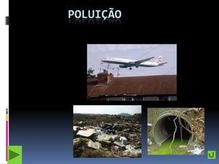 POLUIÇÃO
 