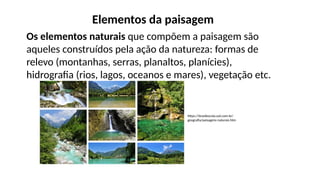 Geografia_6ºano_Paisagem Slides aula 02.pptx