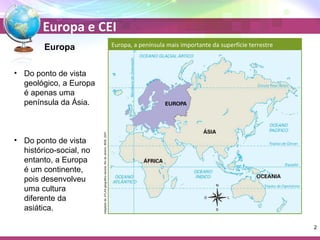 Neste mapa da Europa ″pedagógico″, Portugal é um país de