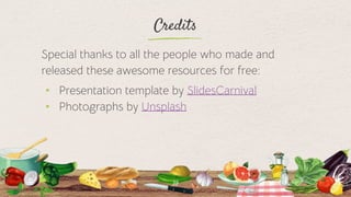 Credits
Special thanks to all the people who made and
released these awesome resources for free:
⬩ Presentation template by SlidesCarnival
⬩ Photographs by Unsplash
39
 