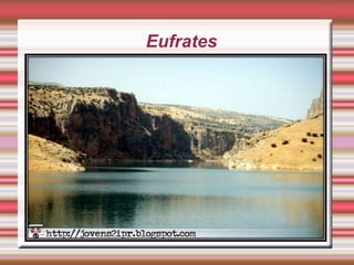 Eufrates
 