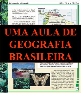 UMA AULA DE GEOGRAFIA BRASILEIRA 