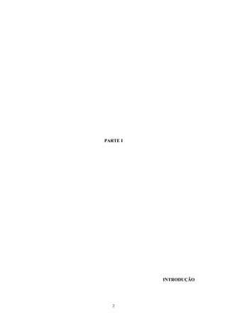 2
PARTE I
INTRODUÇÃO
 