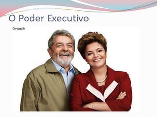 O Poder Executivo