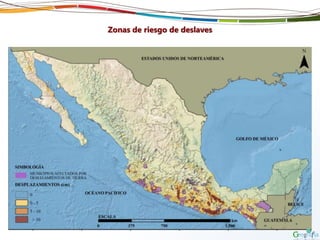 Zonas de riesgo de deslaves
 