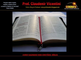 LIVRO SAGRADO DOS CRISTÃOS: BÍBLIA
 